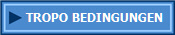 TROPO BEDINGUNGEN